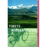 Tibets wilder Osten - Mit dem Fahrrad über den Himalaya