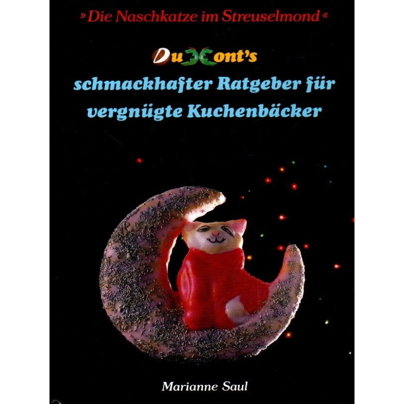 DuMont's schmackhafter Ratgeber für vergnügte Kuchenbäcker - "Die Naschkatze im Streuselmond"