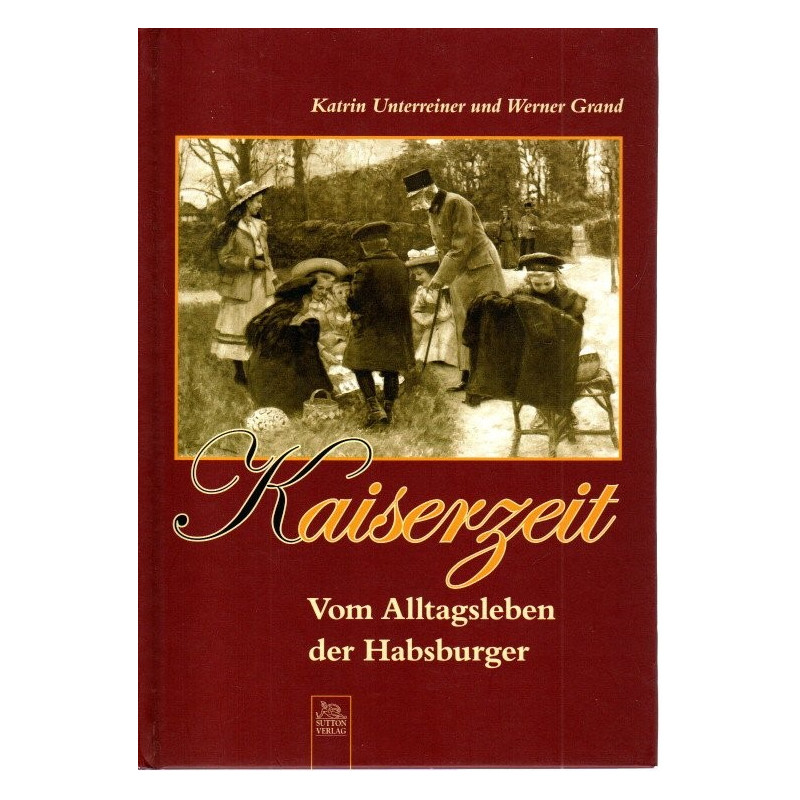 Kaiserzeit Vom Alltagsleben der Habsburger
