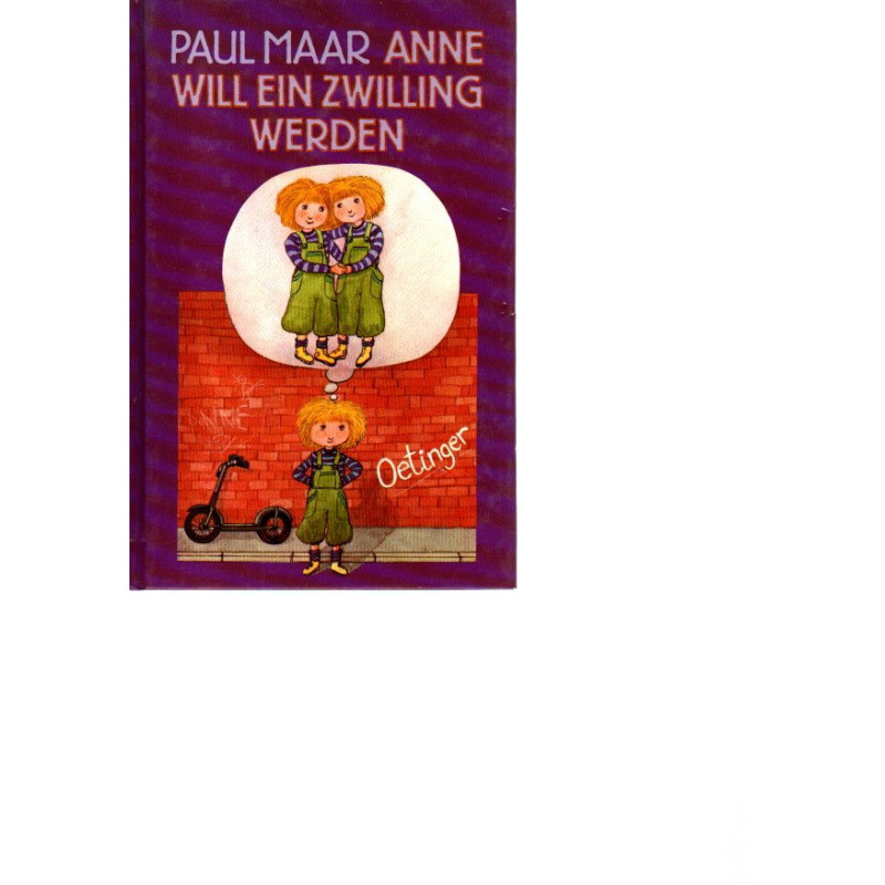 Anne will ein Zwilling werden - Geschichten und Bildergeschichten von Anne und Hannes