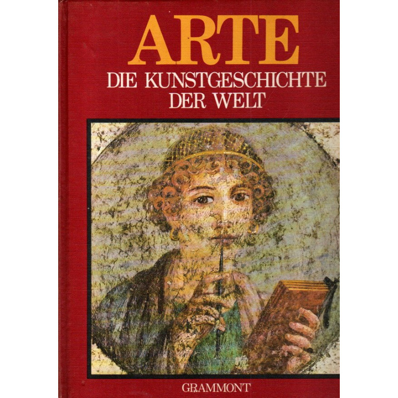 ARTE - Die Kunstgeschichte der Welt - Die klassische griechische und römische Kunst - Band 2