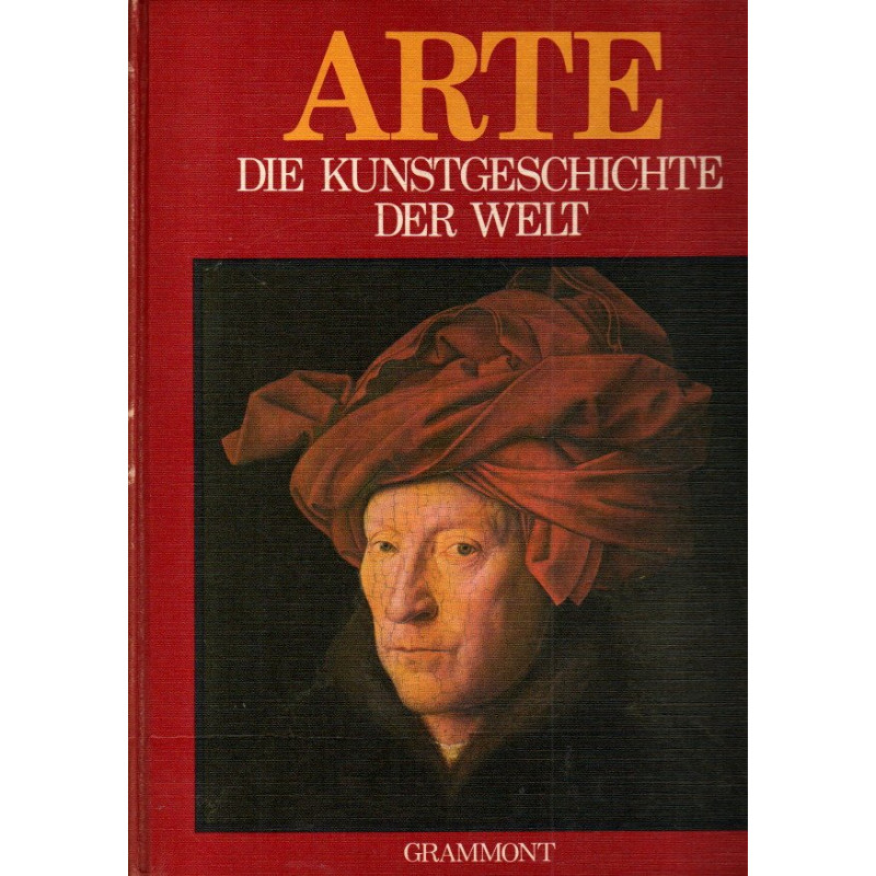 ARTE - Die Kunstgeschichte der Welt - Die Kunst des Islam, Indiens, Chinas und Japans - Band 5