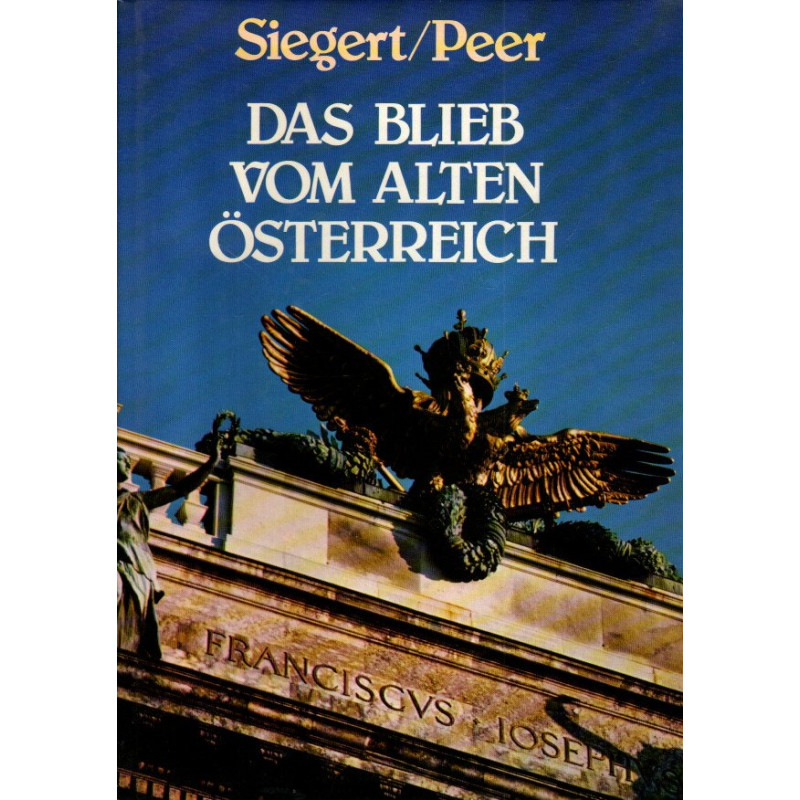 Das blieb vom alten Österreich