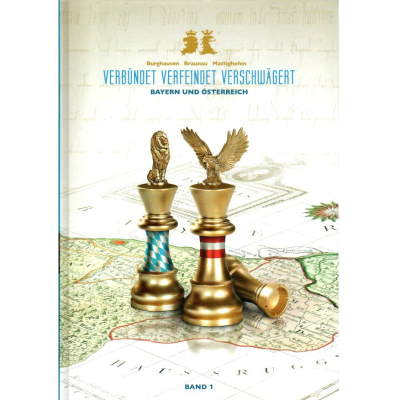 Verbündet Verfeindet Verschwägert Bayern und Österreich