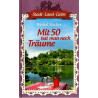 Mit 50 hat man noch Träume