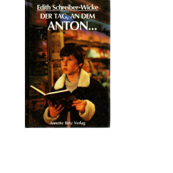 Der Tag, an dem Anton ... - Sonderband zur Fernsehserie