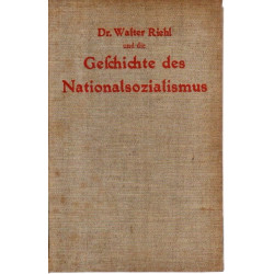 Dr. Walter Riehl und die Geschichte des Nationalsozialismus