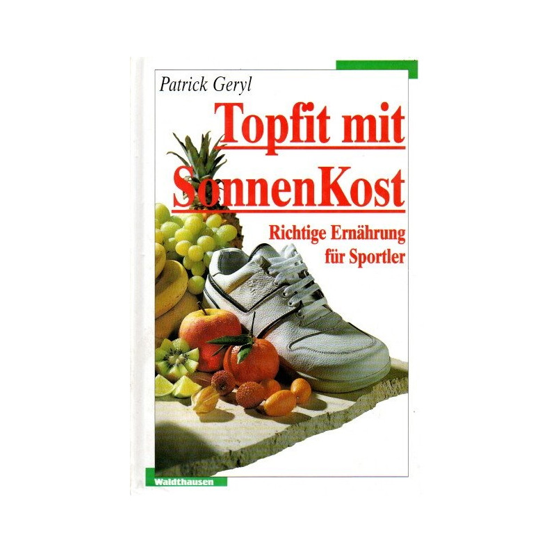 Topfit mit Sonnenkost - Richtige Ernährung für Sportler