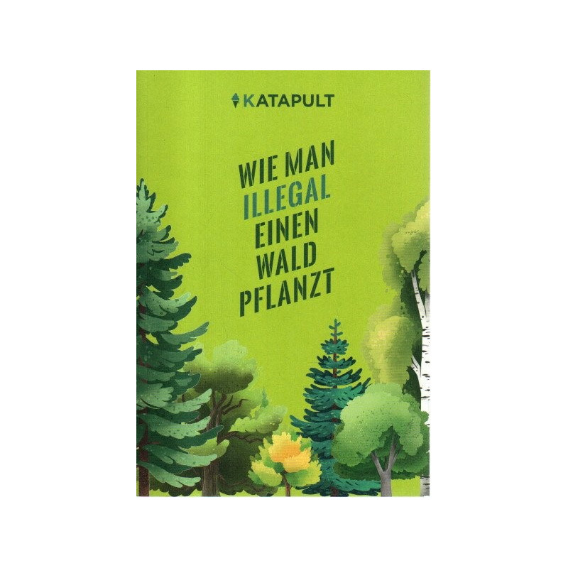 Wie man illegal einen Wald pflanzt