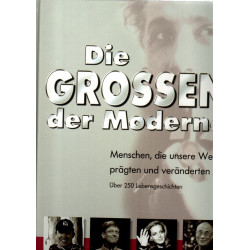 Die Grossen der Moderne - Menschen, die unsere Welt prägten und veränderten -  Genehmigte Sonderausg.