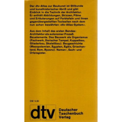 dtv-Atlas zur Baukunst - Allgemeiner Teil - Baugeschichte von Mesopotanien bis Byzanz - Band 1
