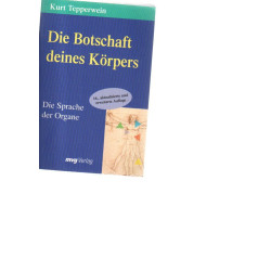 Kurt Tepperwein - Die Botschaft deines Körpers - Die Sprache der Organe - Tb