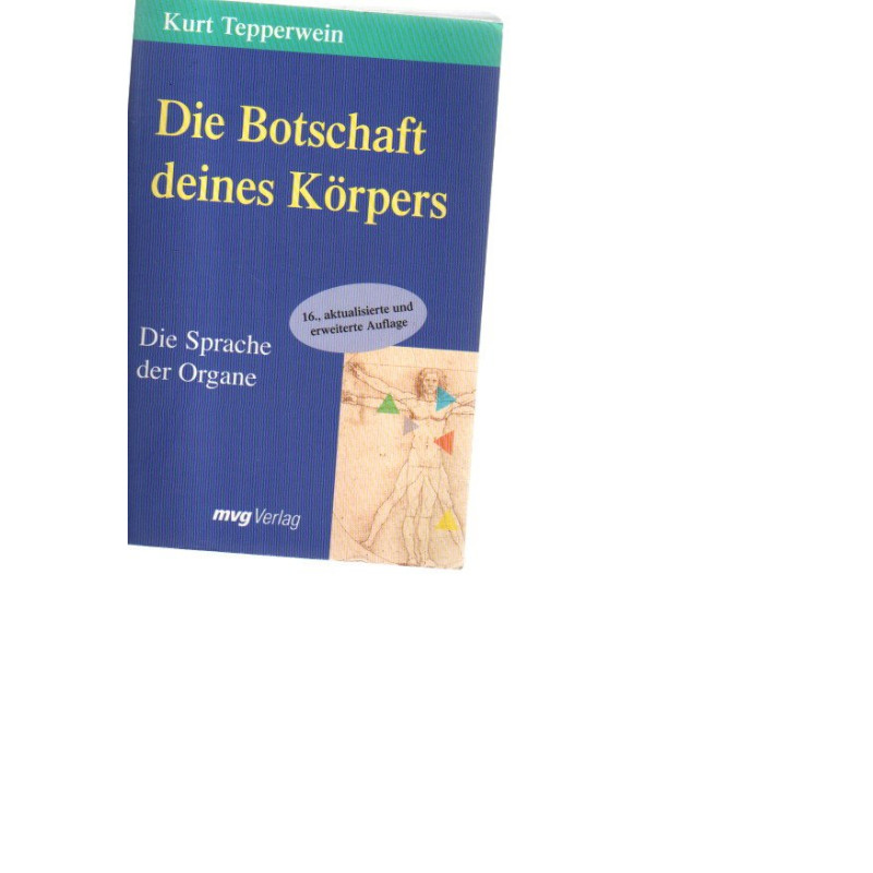 Kurt Tepperwein - Die Botschaft deines Körpers - Die Sprache der Organe - Tb