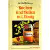 Kochen und Heilen mit Honig