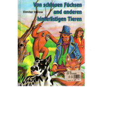 Von schlauen Füchsen und anderen hinterlistigen Tieren