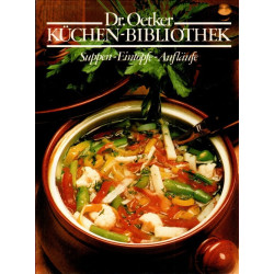 Dr. Oetker Küchen-Bibliothek - Suppen, Eintöpfe, Aufläufe - Band 4