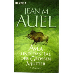 Ayla und das Tal der Grossen Mutter