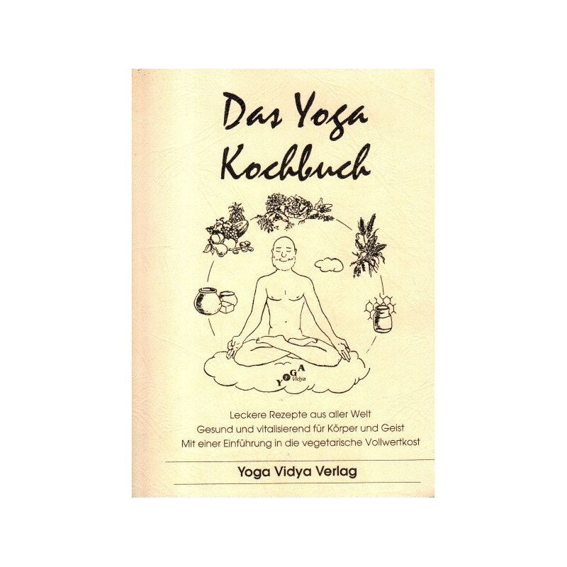Das Yoga Kochbuch - Leckere Rezepte aus aller Welt