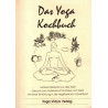 Das Yoga Kochbuch - Leckere Rezepte aus aller Welt