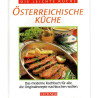Die leichte Küche - Österreichische Küche - Das moderne Kochbuch für alle, die Originalrezepte nachkochen wollen