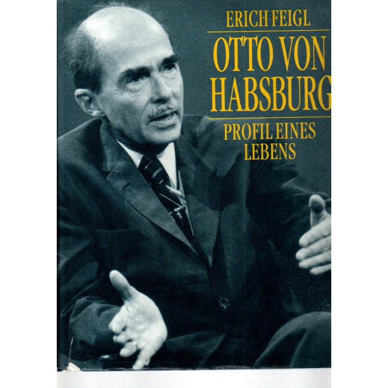 Otto von Habsburg Profil eines Lebens