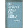 Die Brücke über die Drina