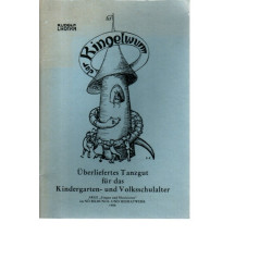 Der Ringelwurm - Überliefertes Tanzgut für das Kindergarten- u. Vorschulalter