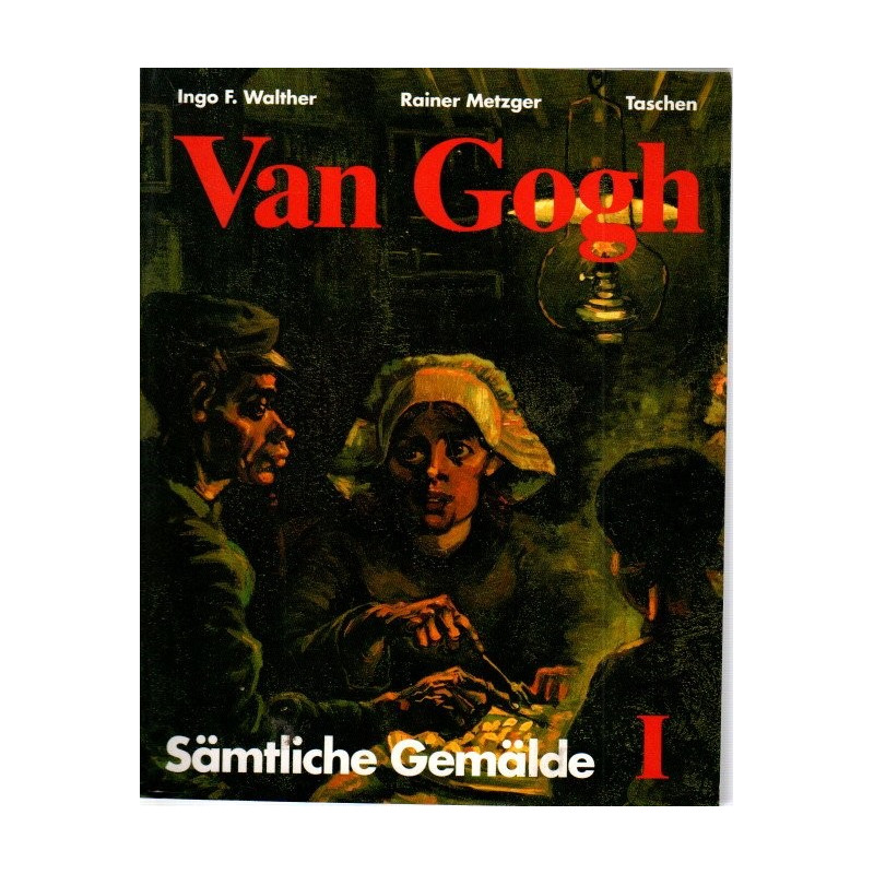 Van Gogh Sämtliche Gemälde I