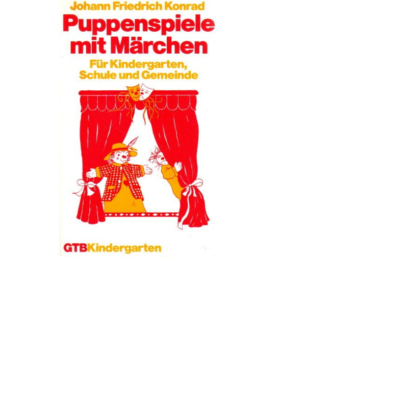 Puppenspiele mit Märchen - Für Kindergarten, Schule und Gemeinde - Tb