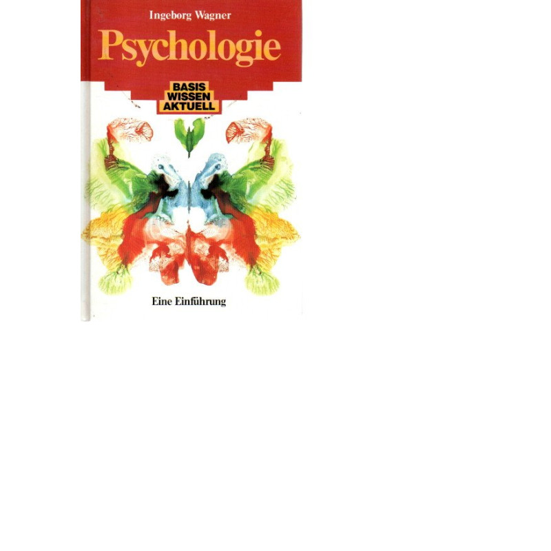 Basis Wissen Aktuell - Psychologie - Eine Einführung