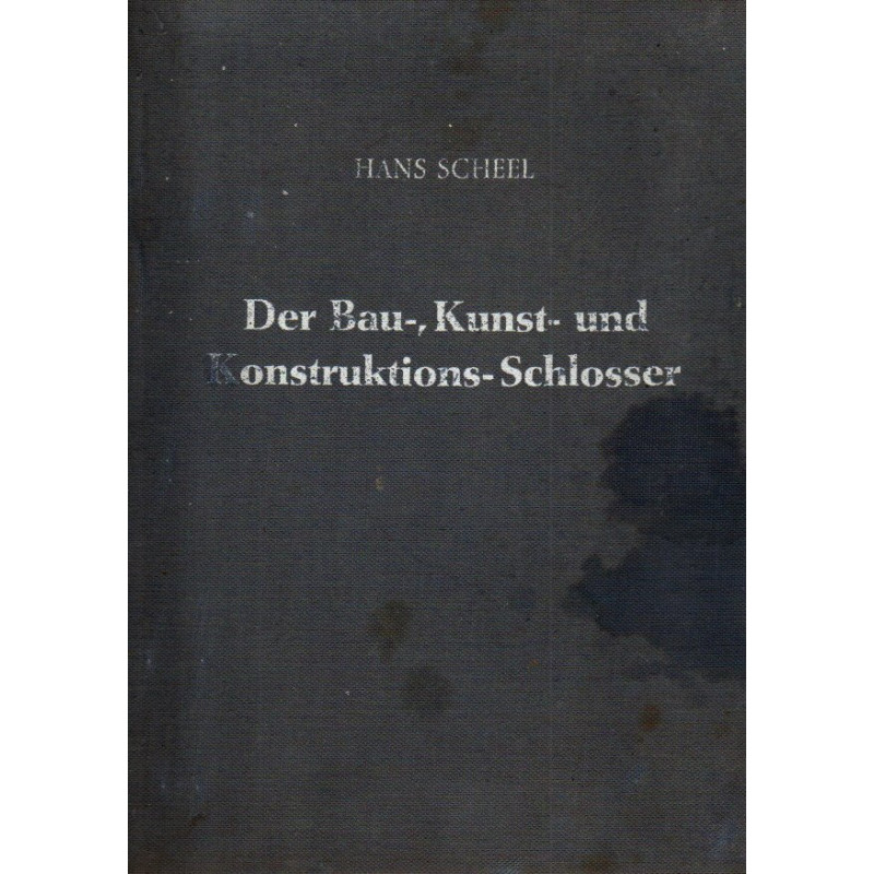 Der Bau-, Kunst- und Konstruktionsschlosser