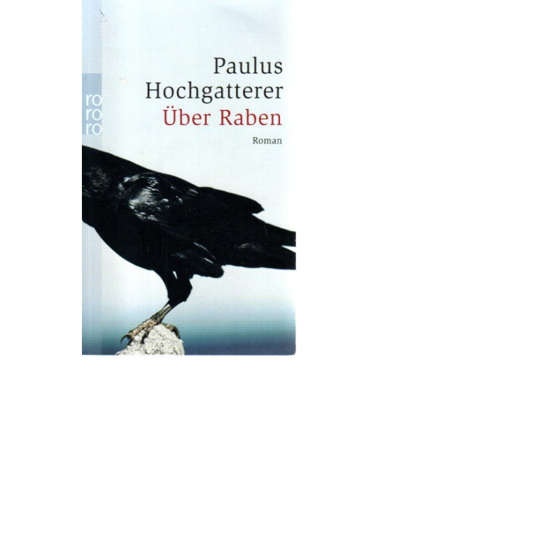 Paulus Hochgatterer - Über Raben - Roman - Tb