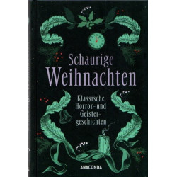 Schaurige Weihnachten - Klassische Horror- und Geistergeschichten