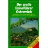 Der große Reiseführer Österreich - Ein Wegweiser zu den schönsten Ausflugszielen und Sehenswürdigkeiten