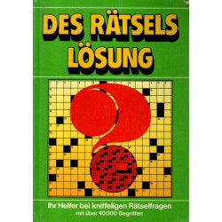 Des Rätsels Lösung -  Ihr Helfer bei kniffeligen Rätselfragen mit über 40.000 Begriffen