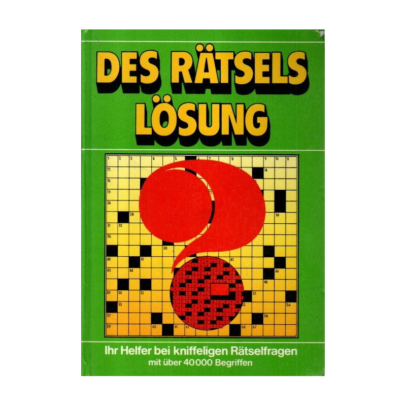 Des Rätsels Lösung -  Ihr Helfer bei kniffeligen Rätselfragen mit über 40.000 Begriffen