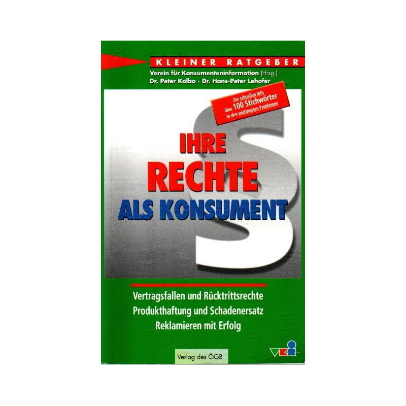 Ihre Rechte als Konsument - Vertragsfallen und Rücktrittsrechte - Produkthaftung und Schadenersatz