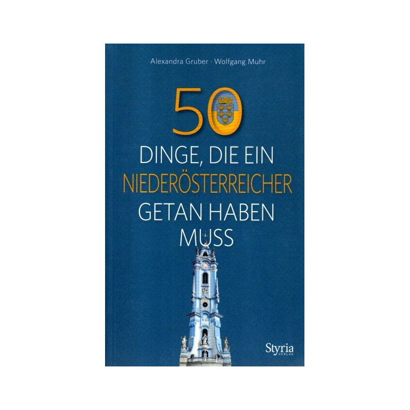 50 Dinge, die ein Niederösterreicher getan haben muss