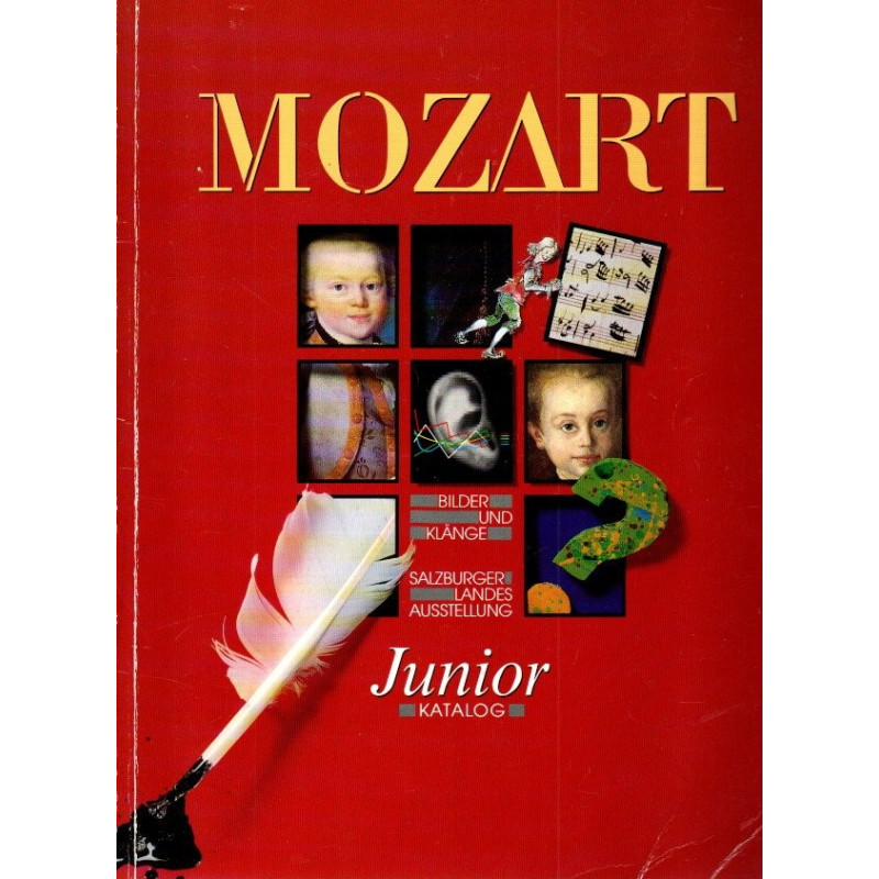 Mozart - Bilder und Klänge - Salzburger Landesausstellung - Junior Katalog