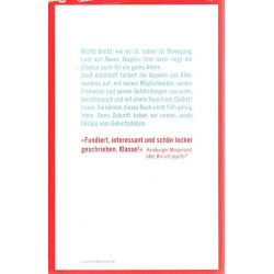 Bin ich schon alt - oder wird das wieder? - Älter werden für Ungeübte