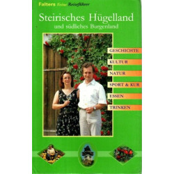 Steirisches Hügelland und südliches Burgenland - Geschichte, Kultur, Natur, Ausflüge, Wanderungen