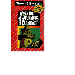 Wenn die Turmuhr 13 schlägt