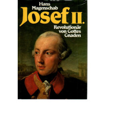 Josef II. Revolutionär von Gottes Gnaden