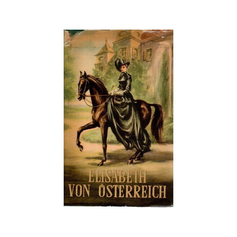 Elisabeth von Österreich Kaiserin Sisi