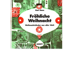 Fröhliche Weihnacht - Weihnachtslieder aus aller Welt - Sing- u. Spielpartitur
