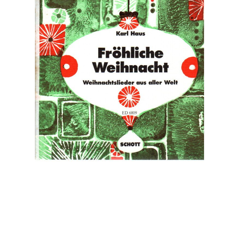Fröhliche Weihnacht - Weihnachtslieder aus aller Welt - Sing- u. Spielpartitur