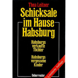Schicksale im Hause Habsburg