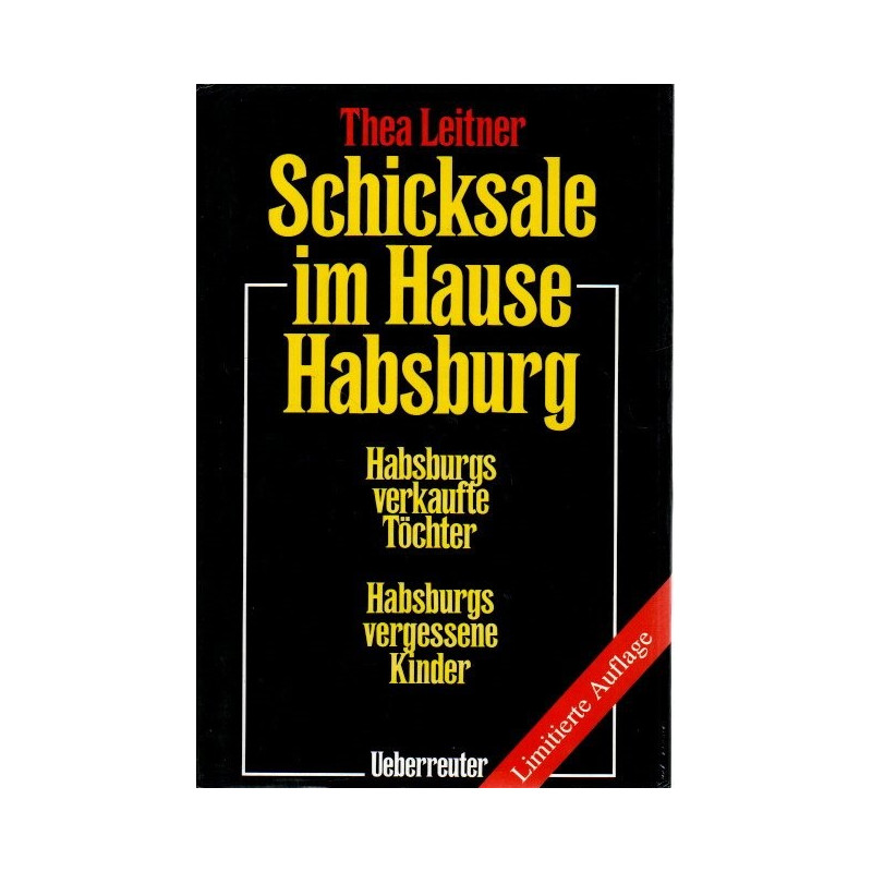 Schicksale im Hause Habsburg