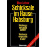 Schicksale im Hause Habsburg