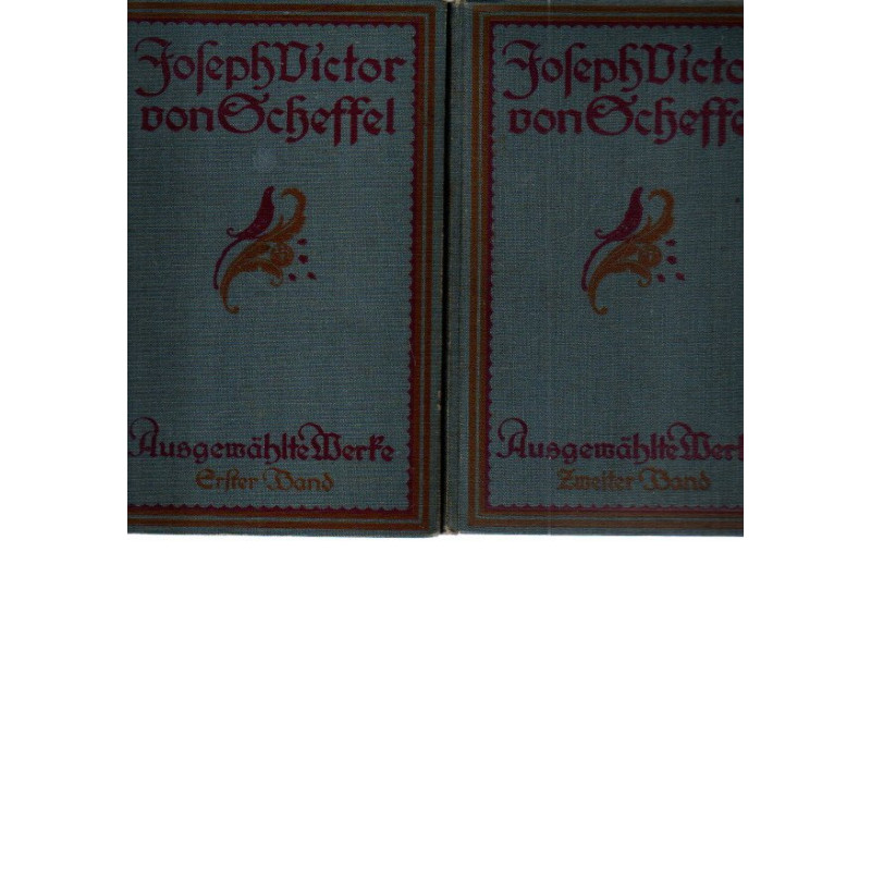 J. V. von Scheffels Ausgewählte Werke in zwei Bänden